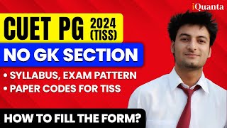 TISS CUET PG 2024 Syllabus and Exam Pattern  How to fill CUET PG form 2024 [upl. by Willmert]