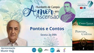 AMOR EM ASCENSÃO  PONTOS E CONTOS Humberto de CamposChico Xavier  Munir Hajj MS [upl. by Alves]