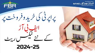 FBR Tax Rates for Sale and Purchase of Property for the year 202425 [upl. by Neladgam]