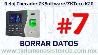 Reloj Checador K20 Parte 7  Borrar datos  ZKSoftware  ZKTeco  Huella Digital [upl. by Xirdnek]