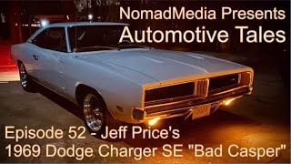 Episode 52  Automotive Tales Jeff Prices 1969 Dodge Charger SE quotBad Casperquot [upl. by Bose]