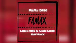 Raffa Guido  Famax  Mauro Minieri amp Marco Gioia  BOOT REMIX [upl. by Naesar117]