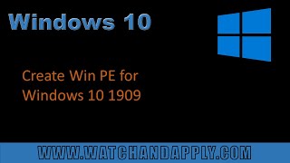 Create Win PE for Windows 10 1909 [upl. by Aldous]