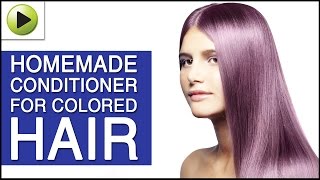 Natural Conditioner For Colored Hair [upl. by Nyral]