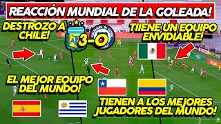 PRENSA MUNDIAL SE RINDE ANTE LA GOLEADA DE ARGENTINA vs CHILE ¡SIN DUDA ES EL MEJOR DEL MUNDO [upl. by Krishnah]