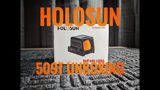 Holosun 509T Unboxing [upl. by Photina]