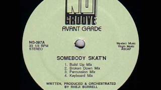 Avant Garde  Somebody Skatn Build Up Mix [upl. by Selohcin]