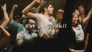 Kar gayi chull  slowed  reverbed   Music Escape [upl. by Eatnhoj155]