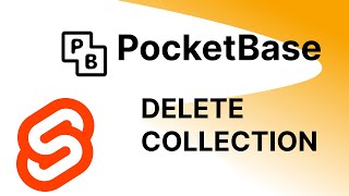 POCKETBASE TUTORIAL 4  DELETE YOU COLLECTION [upl. by Dewie]