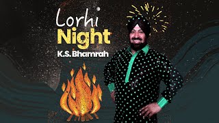 Lorhi Night  KS Bhamrah Apna Sangeet  Dipps Bhamrah  Latest Punjabi Song 2024 [upl. by Norod]