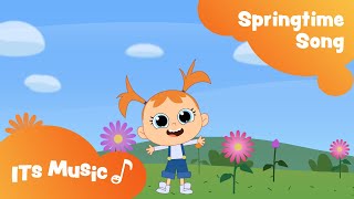 Springtime Song  Singalong  ITS Music Kids Songs [upl. by Charteris470]