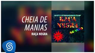 Raça Negra  Cheia de Manias Raça Negra Ao Vivo Vol 1 Áudio Oficial [upl. by Silevi49]