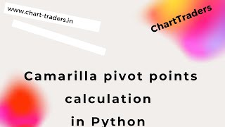 Camarilla Pivot Point Calculation in Python [upl. by Hartfield]