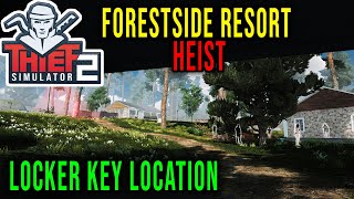 FORESTSIDE RESORT HEIST  ALL HOUSES  LOCKER KEY LOCATION  Thief Simulator 2 [upl. by Nnaeirb]