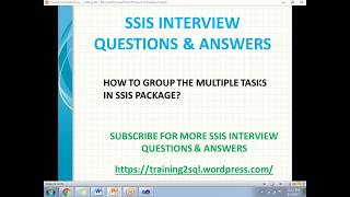 SSIS INTERVIEW QUESTIONS HOW TO GROUP THE MULTIPLE TASKS IN SSIS  WHAT IS SEQUENTIAL CONTAINER [upl. by Stark]