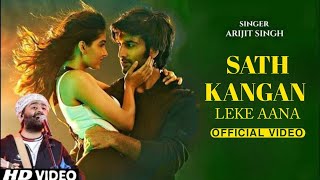 Ho Sath Kangan Leke Aana Song Full song Arijit Singh  Thode Bandhan Lekar Aana [upl. by Stultz]