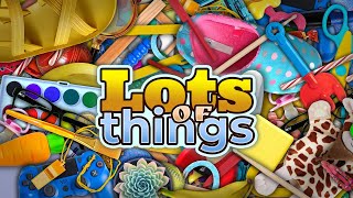 Lots of Things [upl. by Pace608]