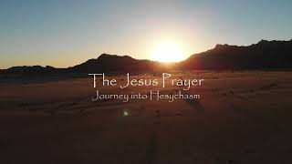 The Jesus Prayer  Journey into Hesychasm Documentary Trailer [upl. by Wareing]