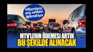 Milyonlarca araç sahibini ilgilendiriyor MTV ödeme şekli radikal bir değişime gidiyor [upl. by Britt]