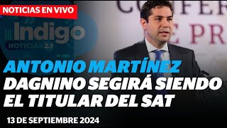 Sheinbaum ratifica a Antonio Martínez como titular del SAT I Reporte Indigo [upl. by Nitsyrc]