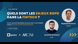 Webinar  Fintech et RGPD  Quels sont les réels enjeux RGPD  Dipeeo x Moni [upl. by Oran]