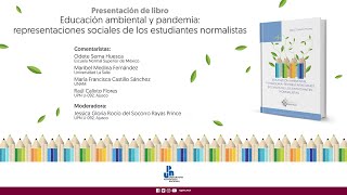 Educación ambiental y pandemia representaciones sociales de los estudiantes normalistas [upl. by Connelly575]