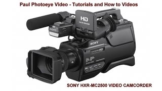 How to use the Sony HXRMC2500 Tutorial  Quick Access menu feature explained [upl. by Pentha]