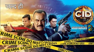 CID season 2 latest update  jald a raha hai CID season 2 [upl. by Aerdnak]