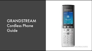 GRANDSTREAM Cordless Phone Guide [upl. by Ttehr]