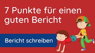 Bericht schreiben ✅ 7 Punkte Plan [upl. by Lipfert]