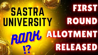 SASTRA UNIVERSITY  First Round ⁉️Rank ⁉️Allotment ⁉️ [upl. by Notsrik]