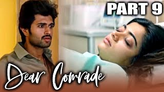 Dear Comrade  Hindi Dubbed Full Movie in Parts  PARTS 9 OF 15  Vijay Devarakonda Rashmika [upl. by Berriman]