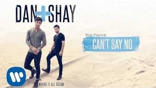 Dan  Shay  Cant Say No Official Audio [upl. by Enimassej]