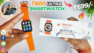 T800 Ultra Smartwatch  Best Ultra Smartwatch ₹699 Only 😍 Review 🔥 [upl. by Lesli]