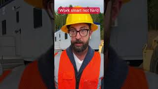 Work smart not hard adamrose construction funny reaction [upl. by Nirroc]