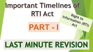 RTI  Timelines  RTI to information Act  Last Minute Revision  Part I [upl. by Ahseinek]