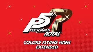 Colors Flying High Full Official Version  Persona 5 Royal OST Extended [upl. by Deerdre26]