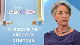 Qual a importância da escola na vida das crianças  Momento Papo de Mãe [upl. by Novit13]