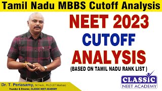 NEET 2023TN MBBS CUT OFF ANALYSIS Based on Tamil Nadu Rank List  DrTPERIASAMY  CLASSIC NEET [upl. by Rednal]