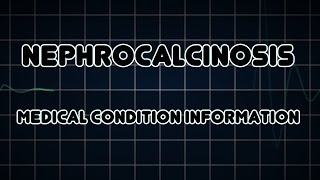 Nephrocalcinosis Medical Condition [upl. by Mundford]