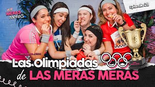 Episodio 28  Las Olimpiadas de Las Meras Meras [upl. by Anohr]