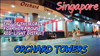 Orchard Towers  Singapores Famous RedLight District Closes What Happened [upl. by Nnaytsirk]