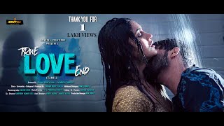 True Love End Independent Film TAMIL 2019 II A Film By Anwitha Creations [upl. by Thornburg]