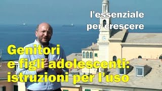 GENITORI E FIGLI ADOLESCENTI ISTRUZIONI PER LUSO [upl. by Hardden]