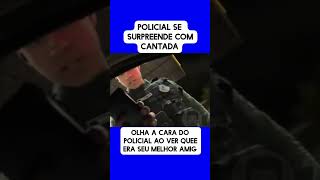 POLICIAL MILITAR RECEBE CANTADA E SE IRRITA [upl. by Ydak]