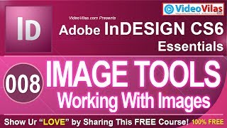 Adobe InDesign Tutorials Telugu  08  Working with Images  DTP Tutorial in Telugu [upl. by Namrehs702]