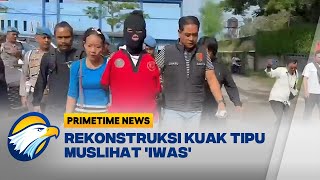 FULL Dialog  Rekonstruksi Kuak Muslihat IWAS Lec3hk4n Korban Primetime News [upl. by Saxet506]