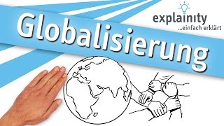 Globalisierung einfach erklärt explainity® Erklärvideo [upl. by Ehsiom]