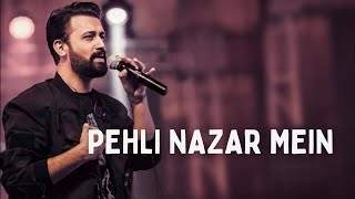 Pehli Nazar Mein Song Lyrics  Atif Aslam  Pritam  Sameer justJustLyrixs songlyrics [upl. by Jenelle648]