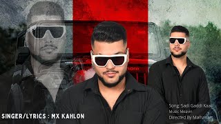 Sadi Gaddi Kaali Official Video Mx Kahlon  MEAVIN  Latest Punjabi Song 2024 [upl. by Newnorb]